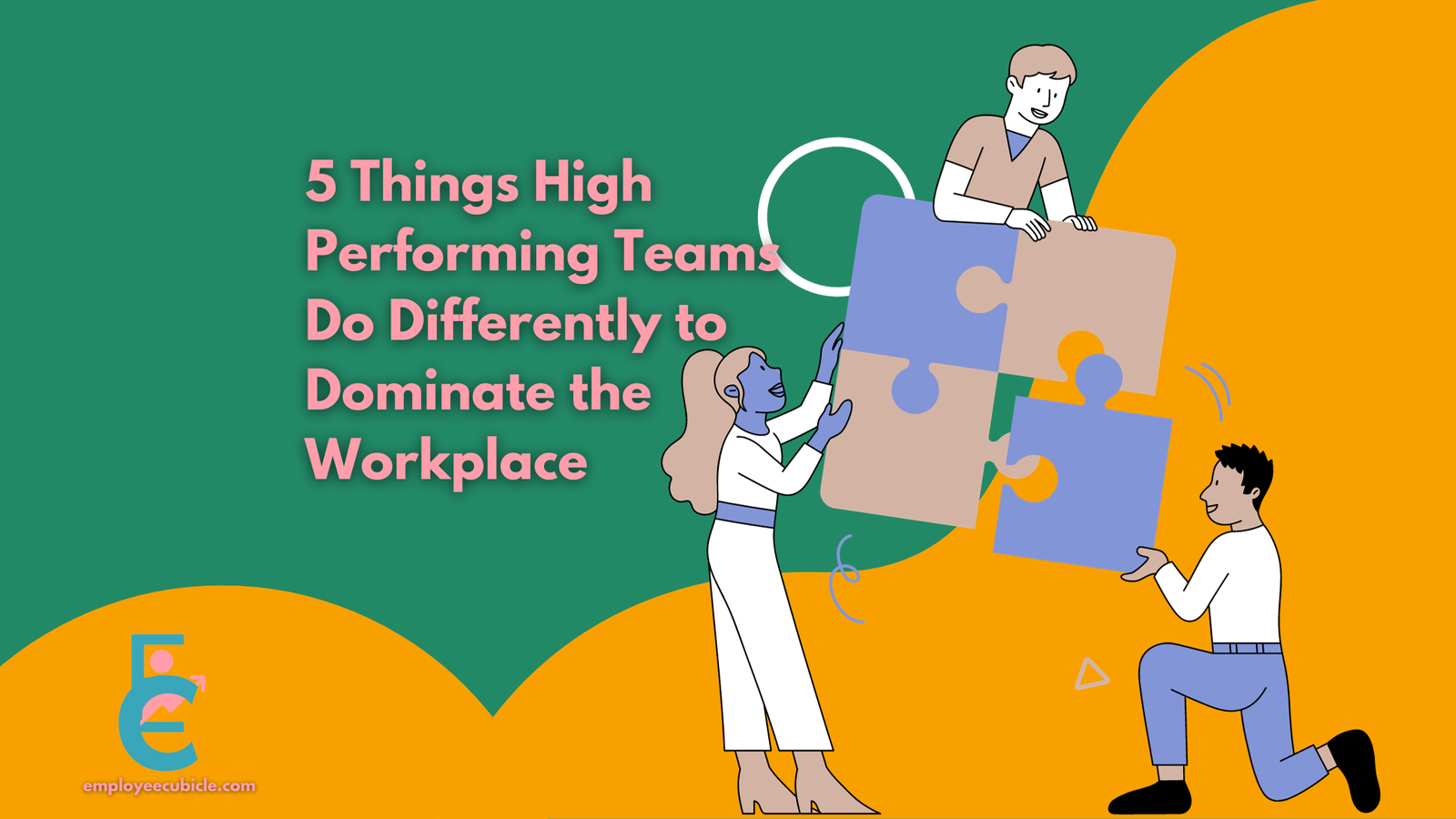 Read more about the article 5 Things High Performing Teams Do Differently to Dominate the Workplace