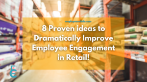 Employee Engagement in Retail