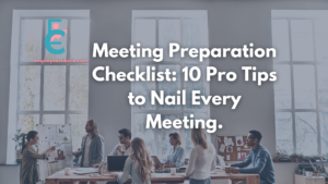 Read more about the article Meeting Preparation Checklist: 10 Pro Tips To Nail Every Meeting.