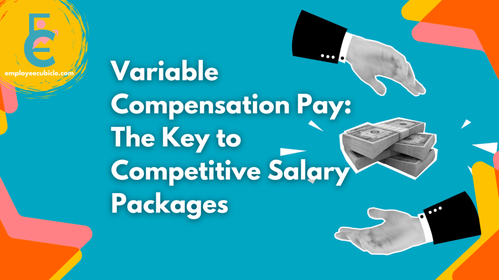 variable-compensation-pay-the-key-to-competitive-salary-packages