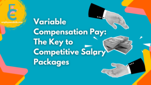 Read more about the article Variable Compensation Pay: The Key To Competitive Salary Packages
