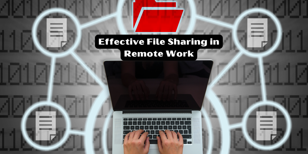 Effective File Sharing in Remote Work