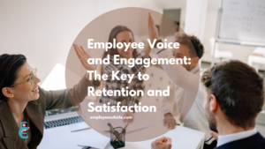 Employee Voice and Engagement