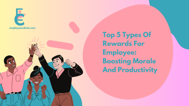 Top 5 Types Of Rewards For Employee: Boosting Morale And Productivity ...