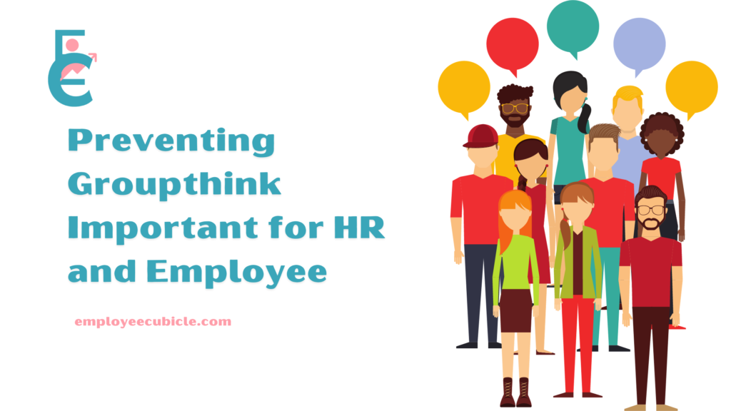 Preventing Groupthink Important for HR and Employee